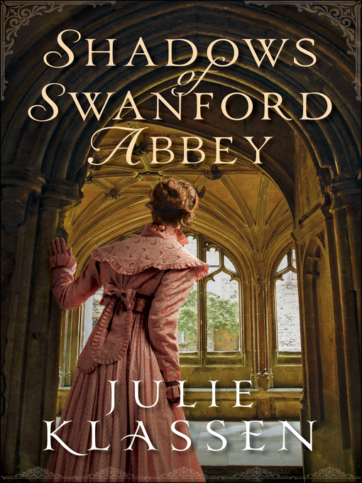 Title details for Shadows of Swanford Abbey by Julie Klassen - Available